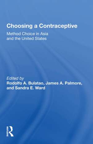 Choosing A Contraceptive: Method Choice In Asia And The United States de Rodolfo A. Bulatao