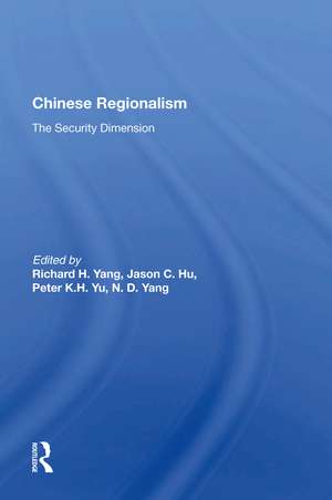 Chinese Regionalism: The Security Dimension de Richard H Yang