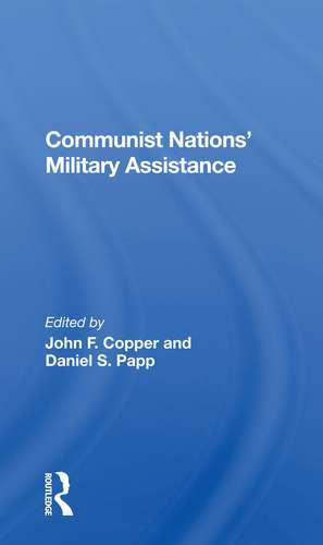 Communist Nations' Military Assistance de John F Copper