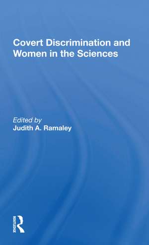 Covert Discrimination And Women In The Sciences de Judith A. Ramaley