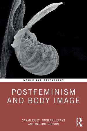 Postfeminism and Body Image de Sarah Riley