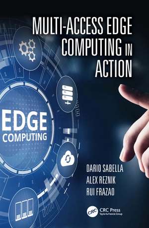 Multi-Access Edge Computing in Action de Dario Sabella