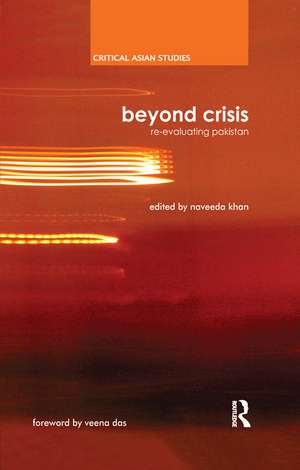 Beyond Crisis: Re-evaluating Pakistan de Naveeda Khan