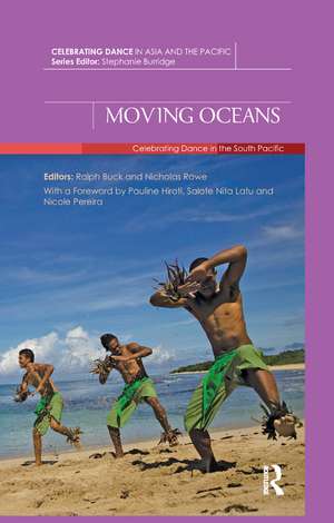 Moving Oceans: Celebrating Dance in the South Pacific de Ralph Buck