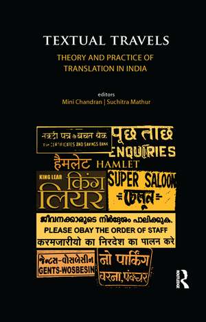 Textual Travels: Theory and Practice of Translation in India de Mini Chandran