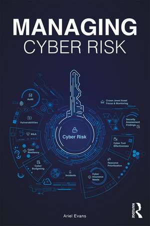 Managing Cyber Risk de Ariel Evans