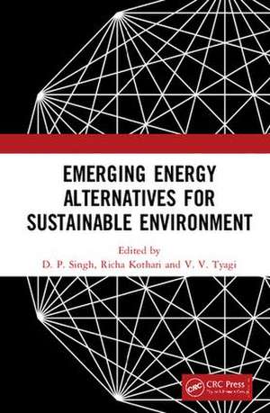 Emerging Energy Alternatives for Sustainable Environment de D. P. Singh