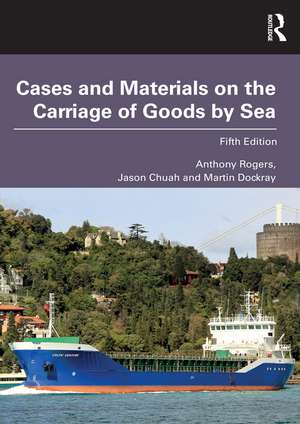 Cases and Materials on the Carriage of Goods by Sea de Anthony Rogers