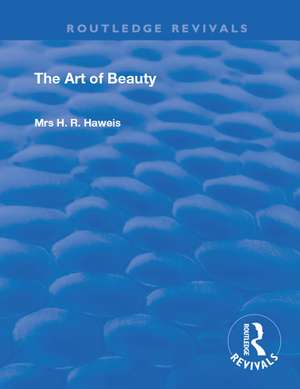 The Art of Beauty de H. R. Haweis