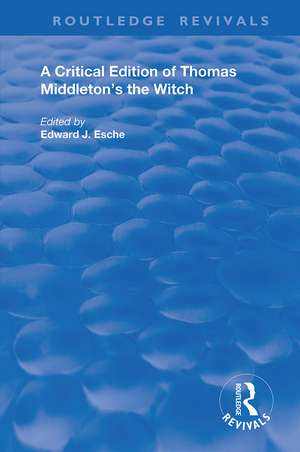 A Critical Edition of Thomas Middleton's The Witch de Thomas Middleton