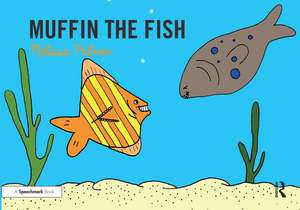 Muffin the Fish: Targeting the f Sound de Melissa Palmer