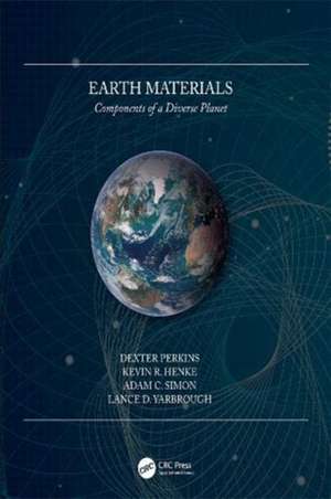 Earth Materials: Components of a Diverse Planet de Dexter Perkins