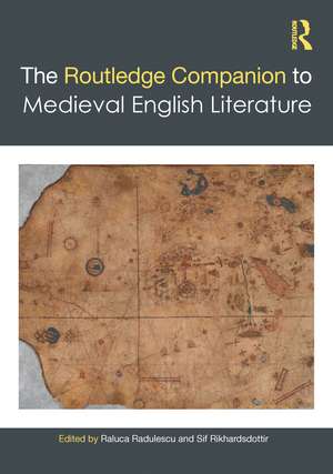 The Routledge Companion to Medieval English Literature de Raluca Radulescu