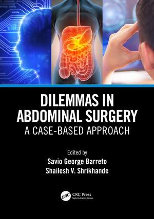 Dilemmas in Abdominal Surgery: A Case-Based Approach de Savio George Alberto da Piedade Barreto