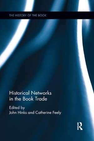 Historical Networks in the Book Trade de Catherine Feely