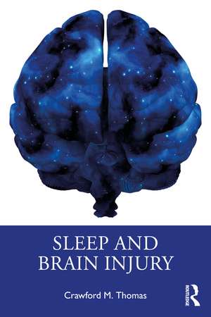 Sleep and Brain Injury de Crawford M. Thomas