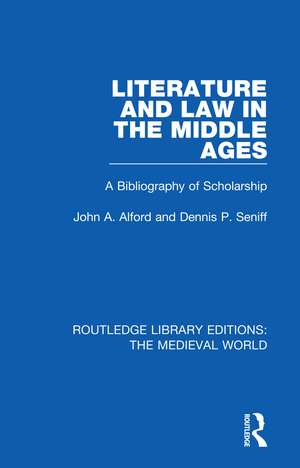 Literature and Law in the Middle Ages: A Bibliography of Scholarship de John A. Alford