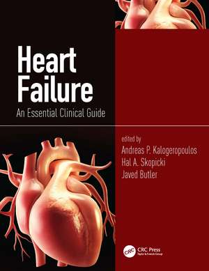 Heart Failure: An Essential Clinical Guide de Andreas P. Kalogeropoulos