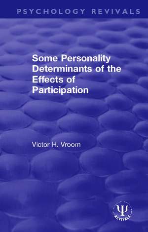 Some Personality Determinants of the Effects of Participation de Victor H. Vroom