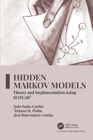 Hidden Markov Models: Theory and Implementation using MATLAB® de João Paulo Coelho