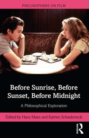 Before Sunrise, Before Sunset, Before Midnight: A Philosophical Exploration de Hans Maes