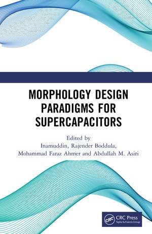 Morphology Design Paradigms for Supercapacitors de Inamuddin