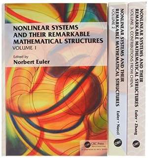 Nonlinear Systems and Their Remarkable Mathematical Structures, Volumes 1, 2, and 3 de Norbert Euler