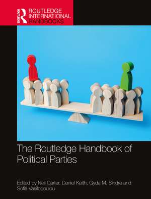 The Routledge Handbook of Political Parties de Neil Carter