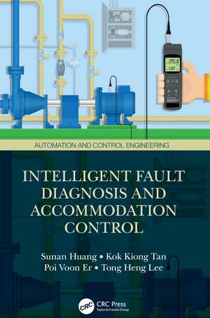 Intelligent Fault Diagnosis and Accommodation Control de Sunan Huang