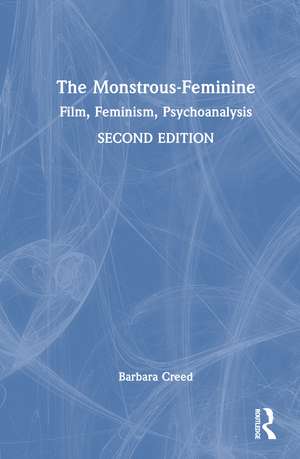 The Monstrous-Feminine: Film, Feminism, Psychoanalysis de Barbara Creed