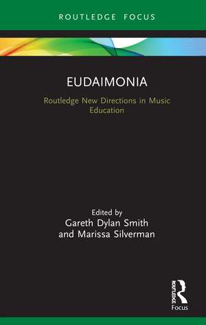 Eudaimonia: Perspectives for Music Learning de Gareth Dylan Smith