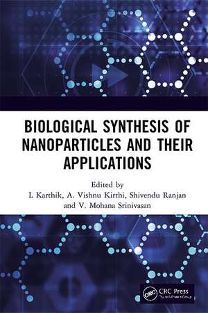 Biological Synthesis of Nanoparticles and Their Applications de L Karthik