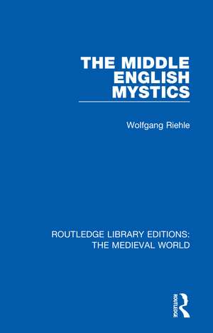 The Middle English Mystics de Wolfgang Riehle