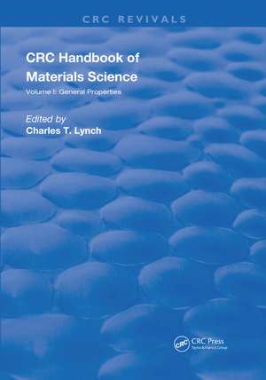 Handbook of Materials Science: Volume 1 General Properties de Charles T. Lynch