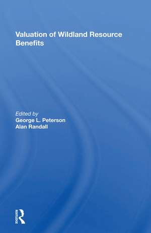 Valuation Of Wildland Resource Benefits de George Peterson