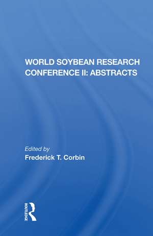 World Soybean Research Conference Ii, Abstracts de Frederick T Corbin