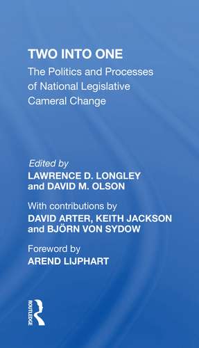 Two Into One: The Politics And Processes Of National Legislative Cameral Change de Lawrence D Longley