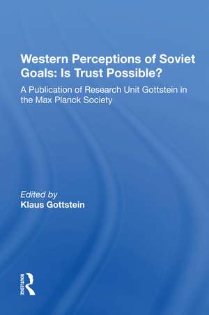 Western Perceptions Of Soviet Goals: Is Trust Possible? de Klaus Gottstein