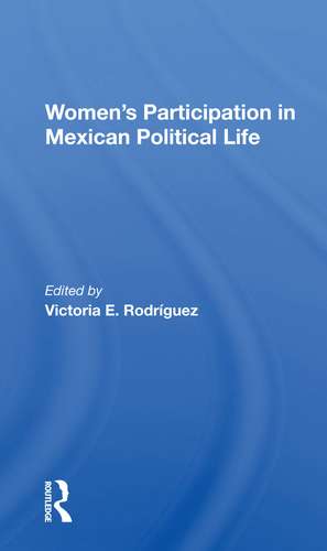 Women's Participation In Mexican Political Life de Victoria Rodriguez