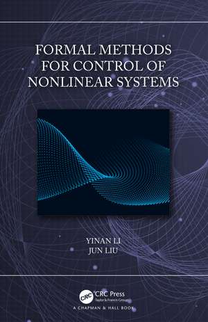 Formal Methods for Control of Nonlinear Systems de Yinan Li