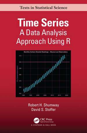 Time Series: A Data Analysis Approach Using R de Robert Shumway