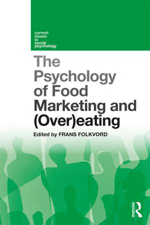 The Psychology of Food Marketing and Overeating de Frans Folkvord