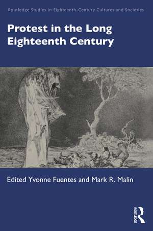 Protest in the Long Eighteenth Century de Yvonne Fuentes