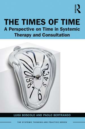 The Times of Time: A Perspective on Time in Systemic Therapy and Consultation de Luigi Boscolo