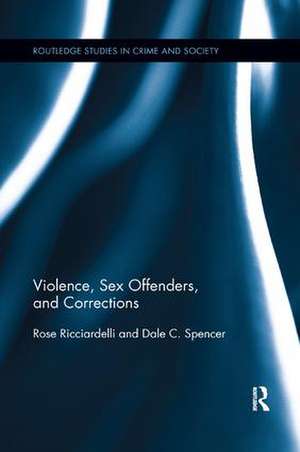 Violence, Sex Offenders, and Corrections de Rose Ricciardelli