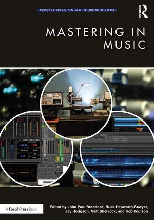 Mastering in Music de John Paul Braddock