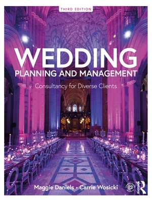 Wedding Planning and Management: Consultancy for Diverse Clients de Maggie Daniels