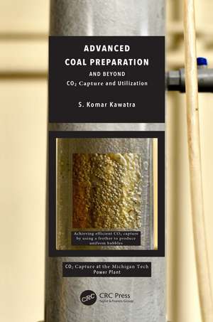 Advanced Coal Preparation and Beyond de S. Komar Kawatra