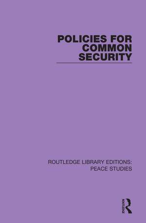 Policies for Common Security de Stockholm International Peace Research Institute (SIPRI)