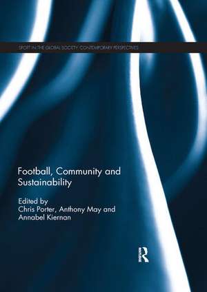 Football, Community and Sustainability de Chris Porter